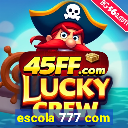 escola 777 com